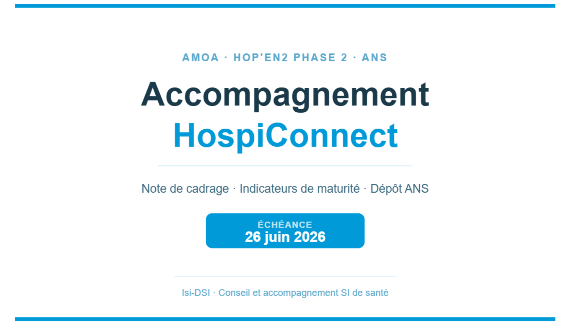 Accompagnement HospiConnect 2026 : préparer et déposer votre note de cadrage avant le 26 juin